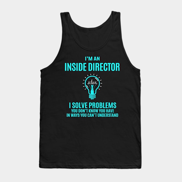 Inside Director - I Solve Problems Tank Top by Pro Wresting Tees